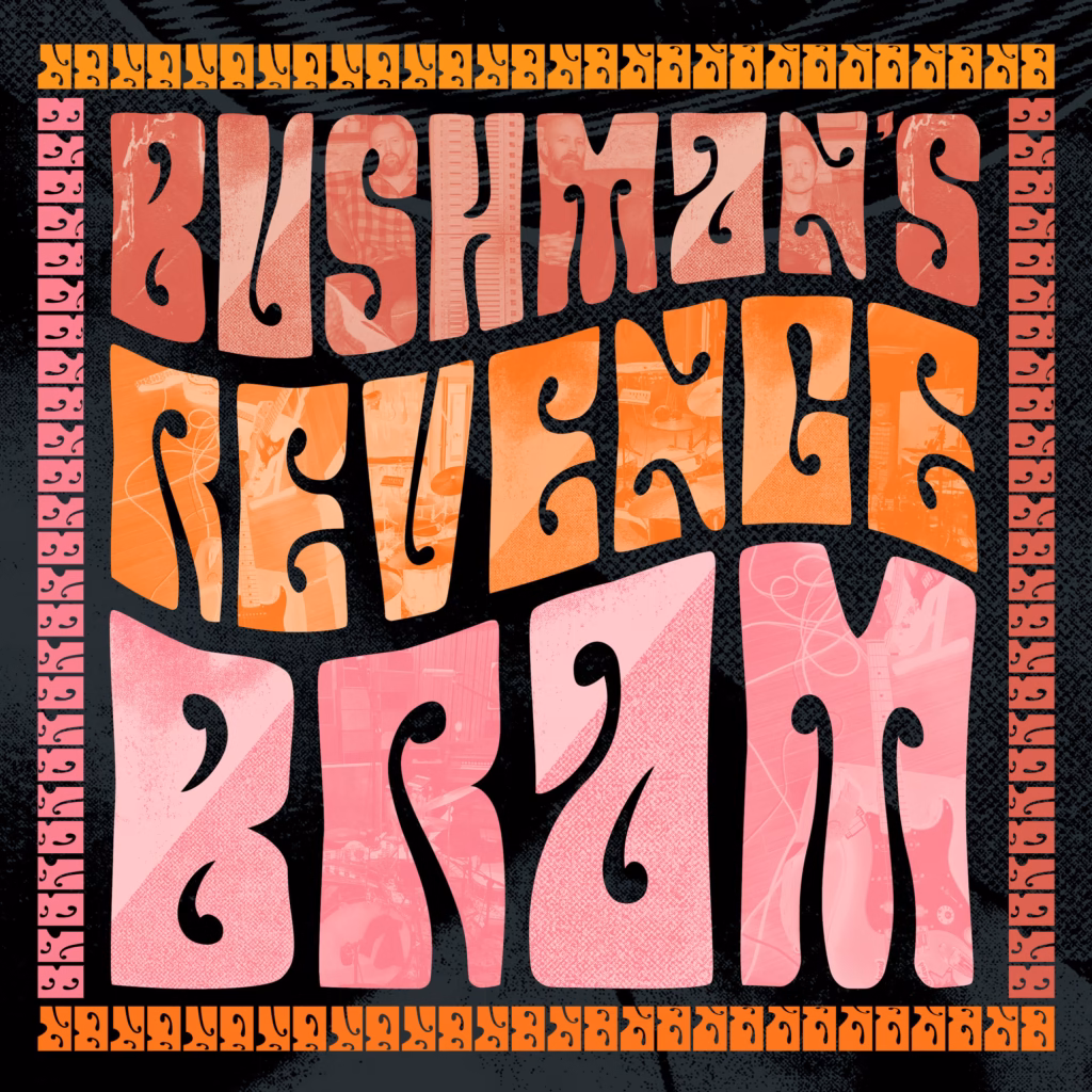 BUSHMAN'S REVENGE ANNOUNCES SECOND SINGLE FROM AH, LES VACHES! 2 KAR319S2 - Bushmans Revenge - Bram - Single Cover